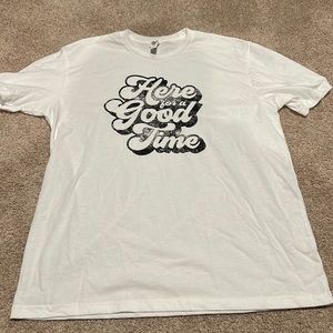 NWOT “Here for a good time” white large tshirt